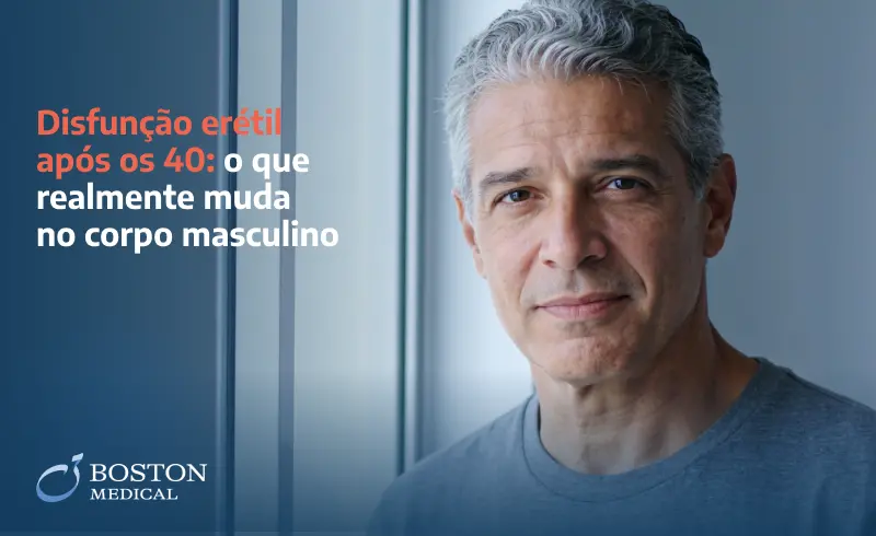 Disfunção erétil após os 40: o que realmente muda no corpo masculino